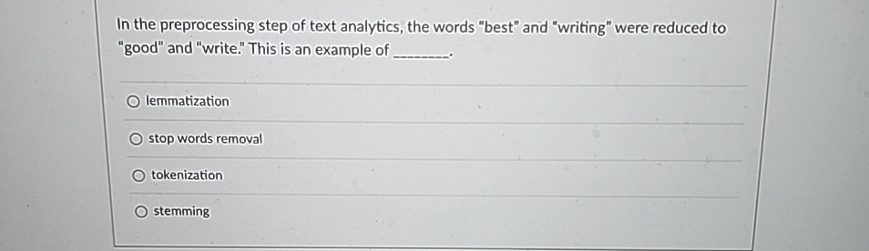 In the preprocessing step of text analytics, the