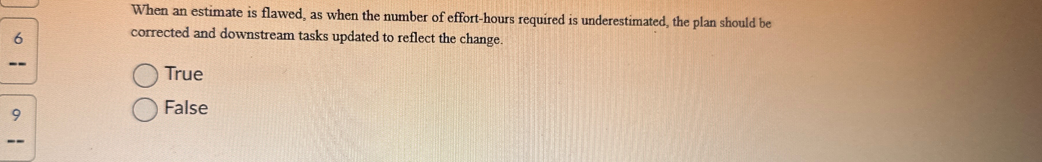 When an estimate is flawed, as when the number of