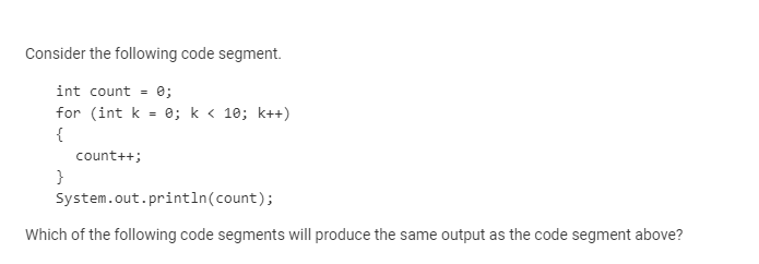 Consider the following code segment. Which of the