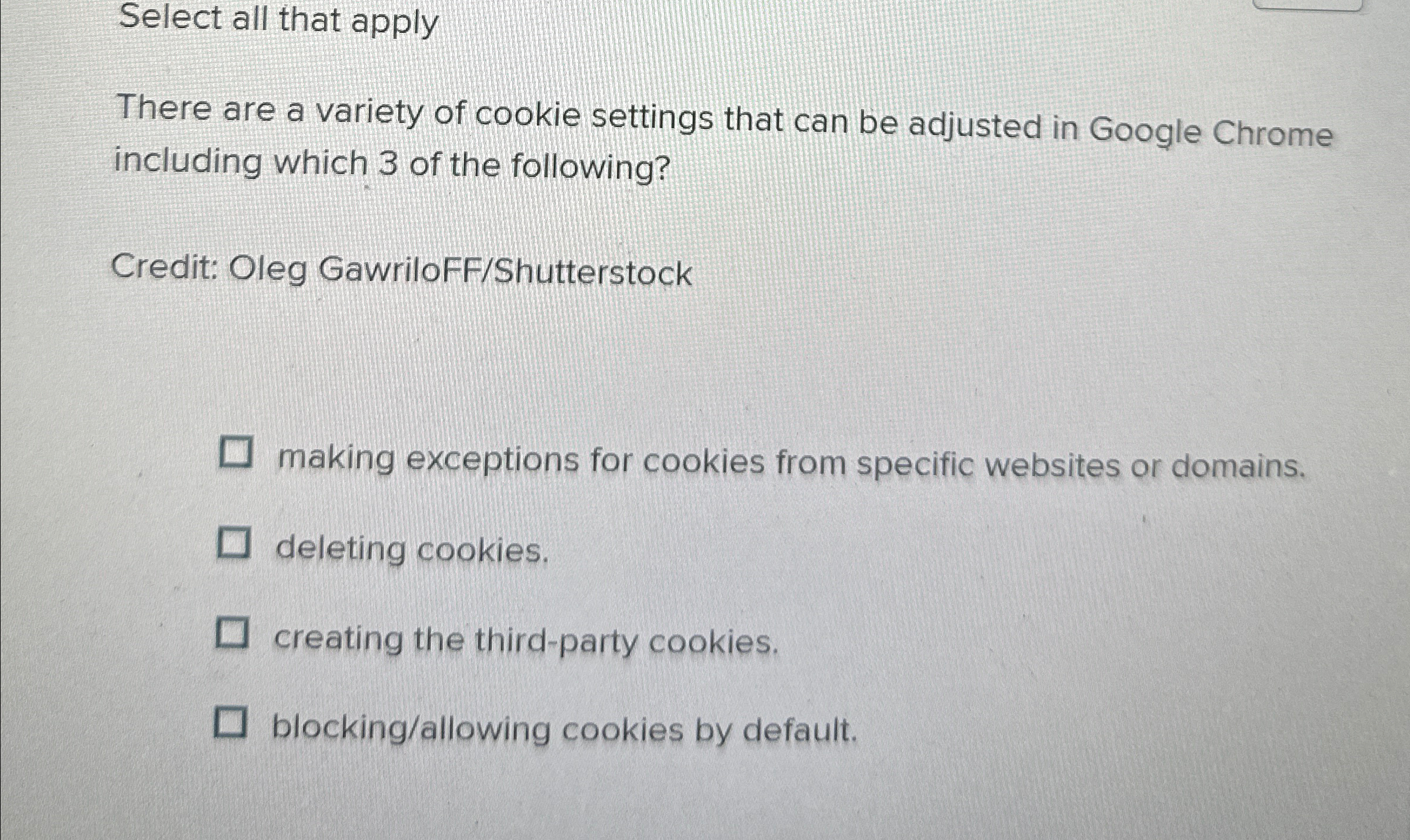 Select all that apply There are a variety of