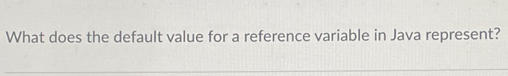 What does the default value for a reference