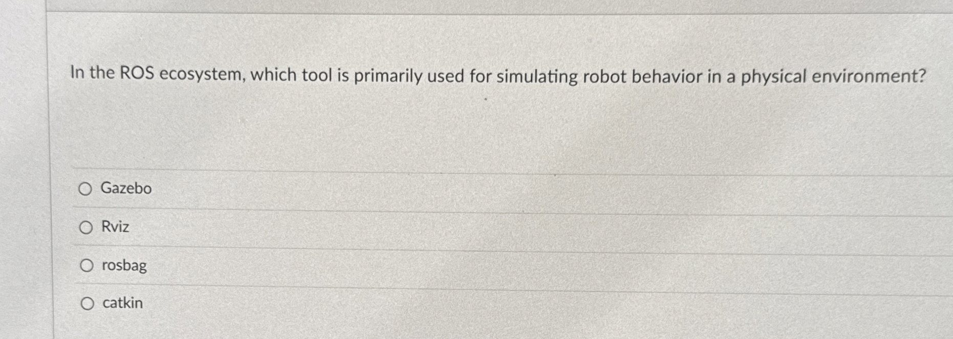 In the ROS ecosystem, which tool is primarily