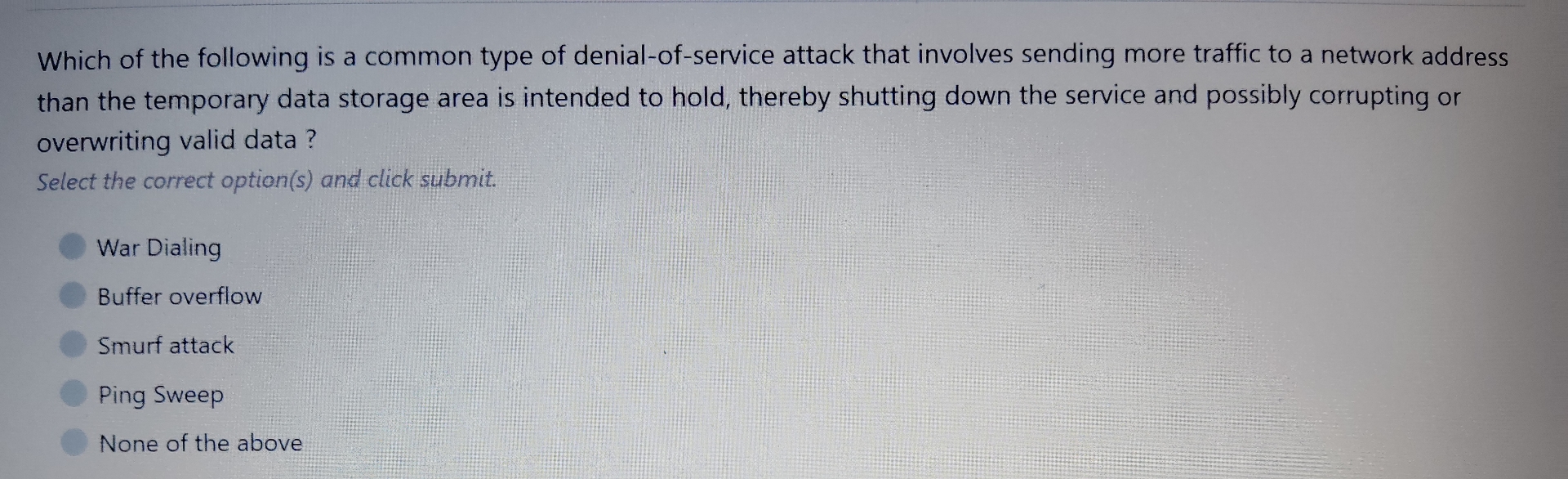 Which of the following is a common type of denial
