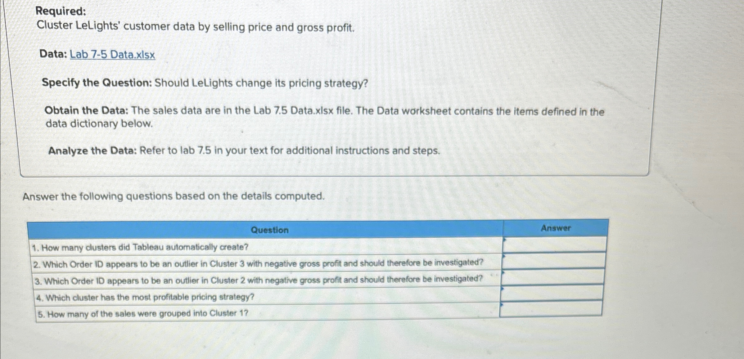 Required: Cluster LeLights' customer data by