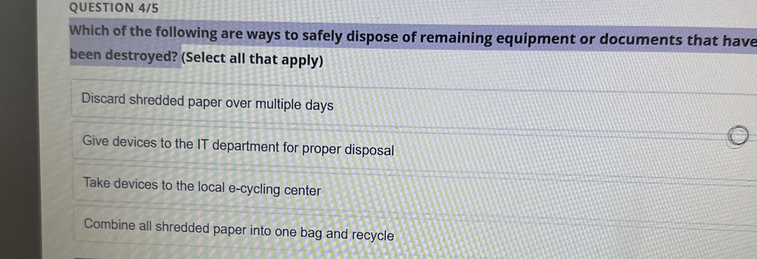 QUESTION 4 / 5 Which of the following are ways to