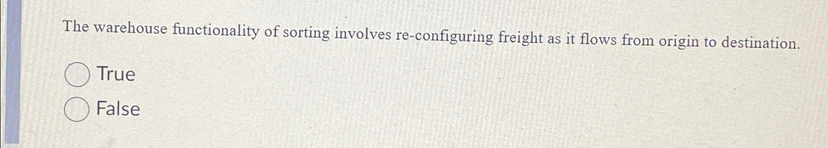 The warehouse functionality of sorting involves