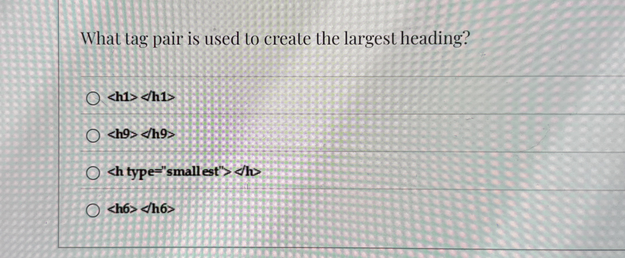 What tag pair is used to create the largest