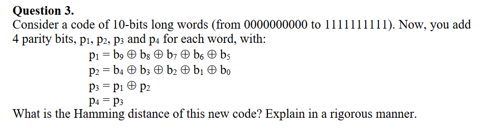Question 3 . Consider a code of 1 0 - bits long