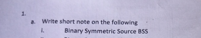 a . Write short note on the following i . Binary