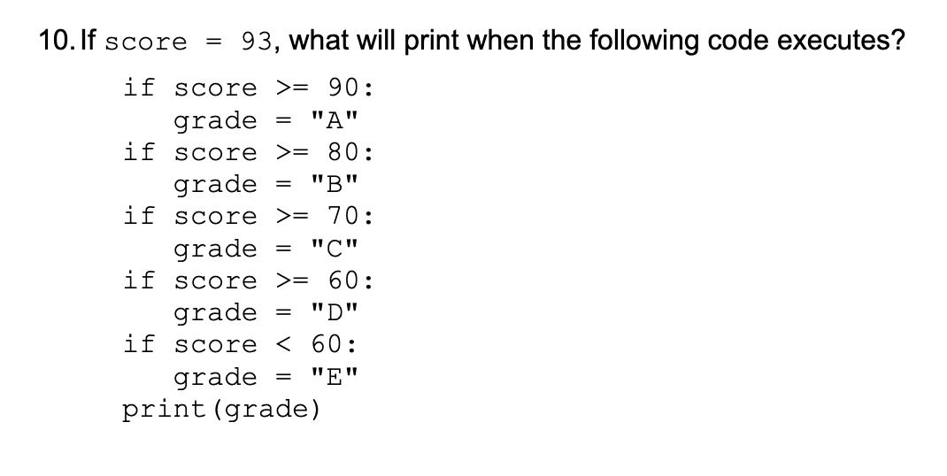 If score = 9 3 , what will print when the