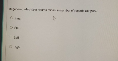 In general, which join returns minimum number of