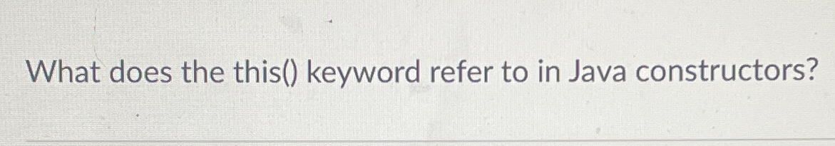 What does the this ( ) keyword refer to in Java