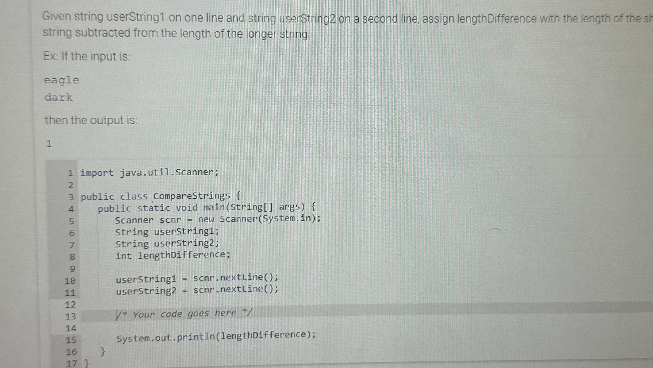 Given string userString 1 on one line and string