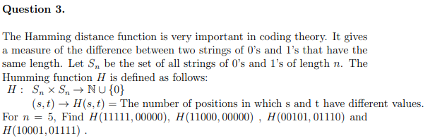 Question 3 . The Hamming distance function is
