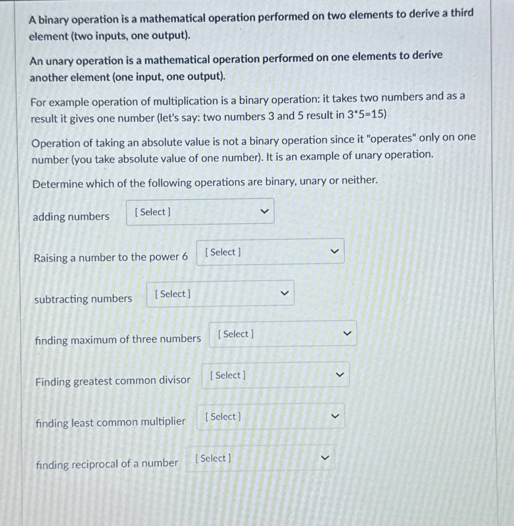 A binary operation is a mathematical operation