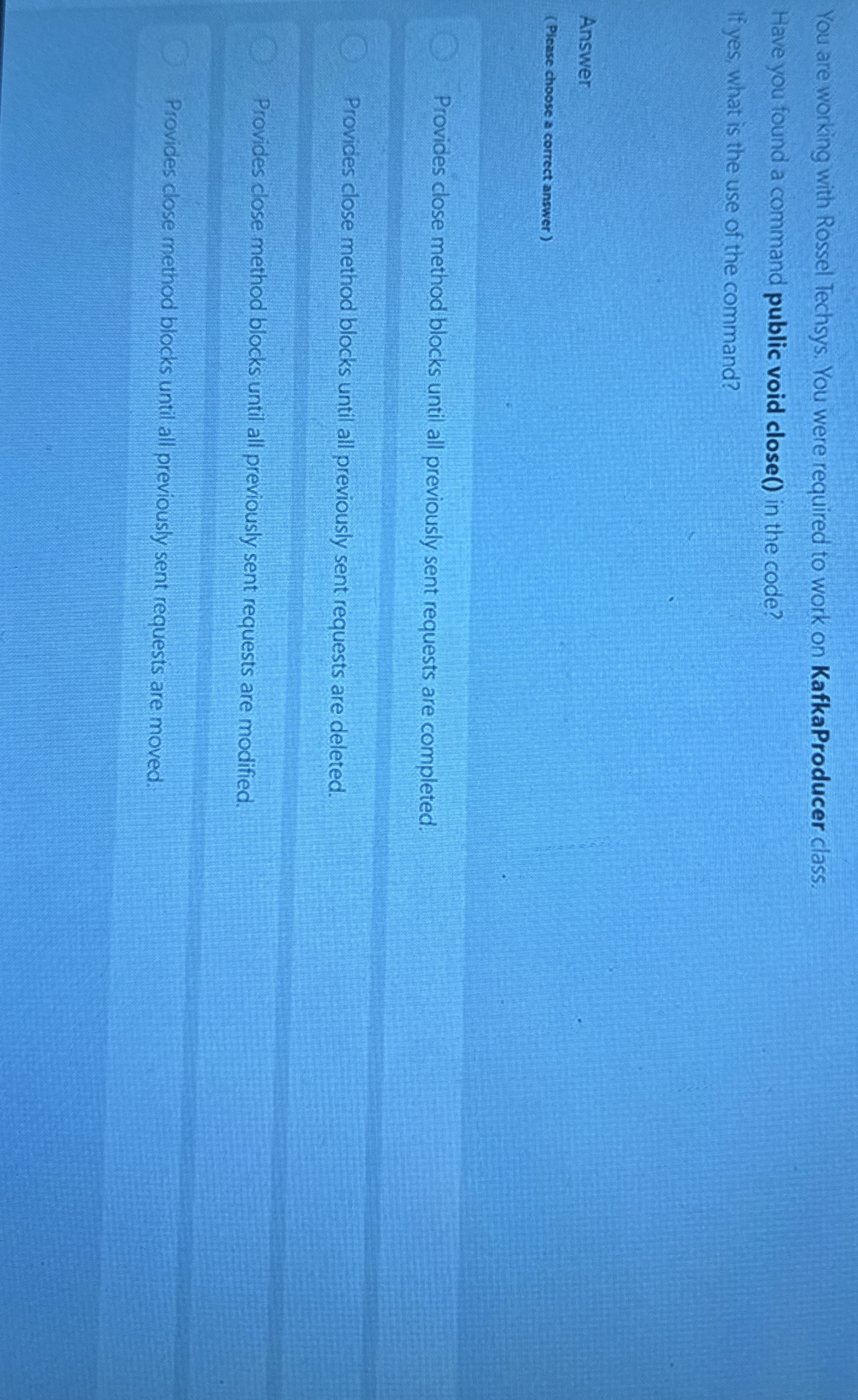 You are working with Rossel Techsys. You were