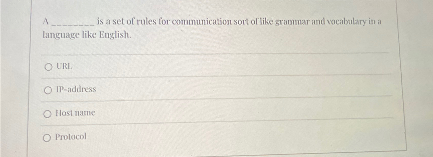 A is a set of rules for communication sort of
