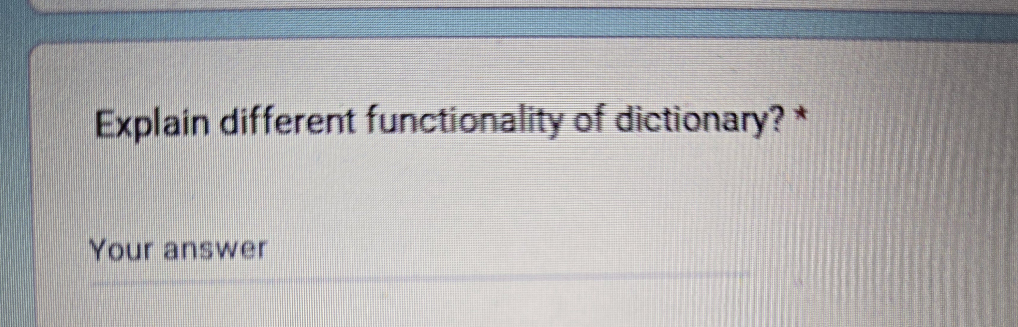 Explain different functionality of dictionary?