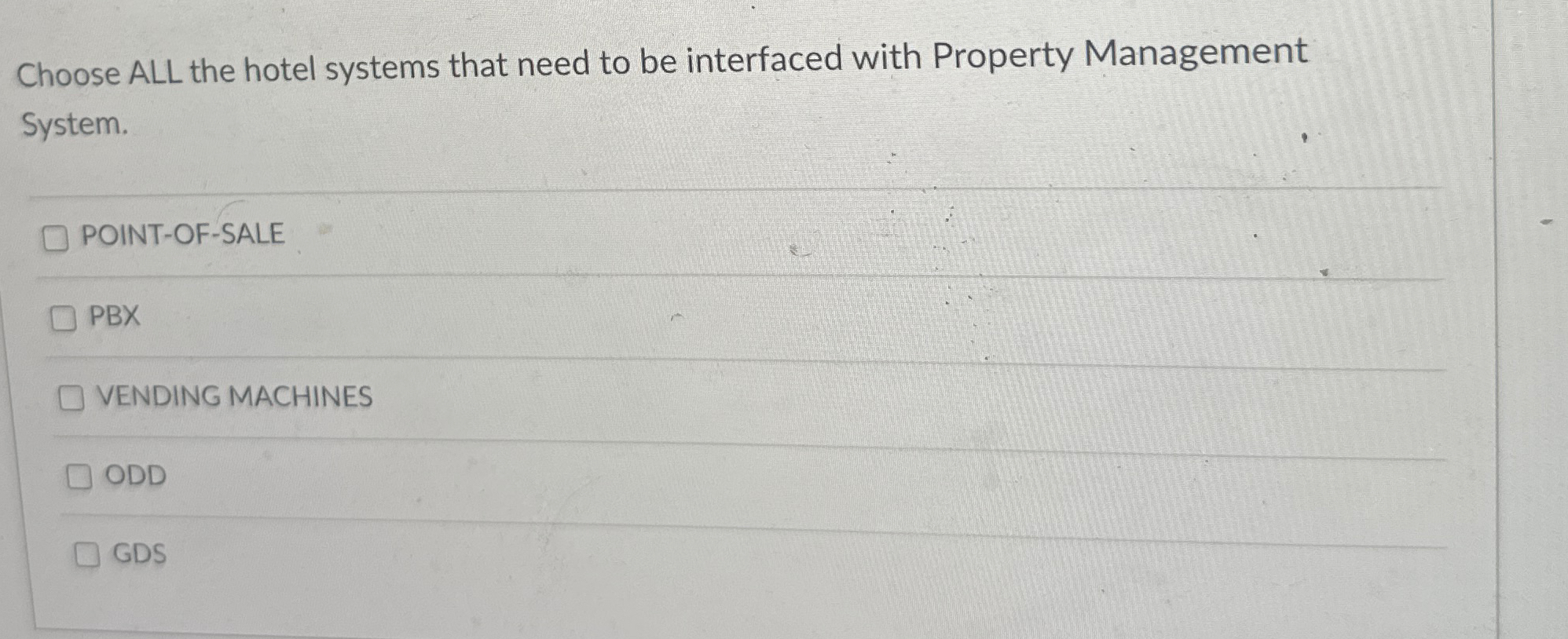 Choose ALL the hotel systems that need to be