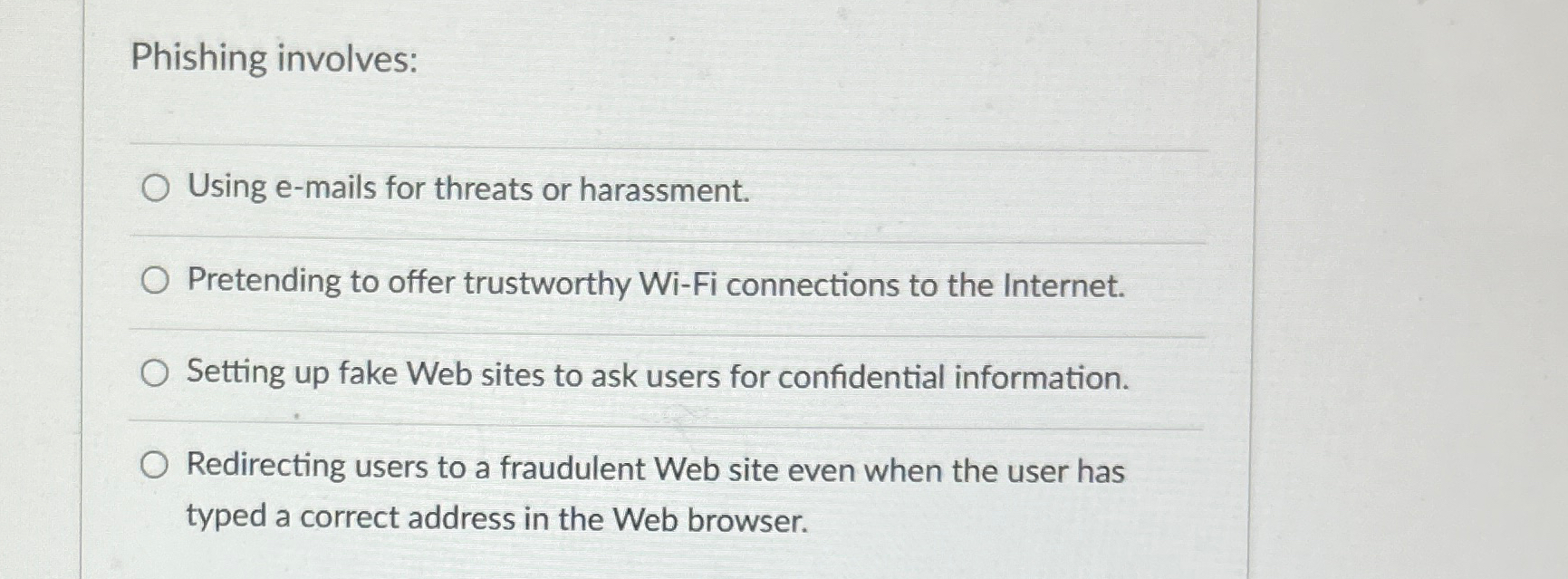 Phishing involves: Using e - mails for threats or
