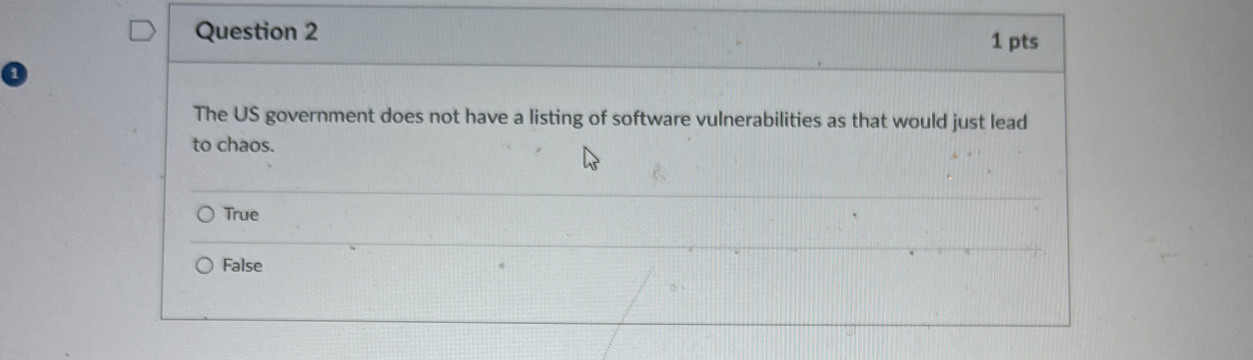 Question 2 1 pts The US government does not have