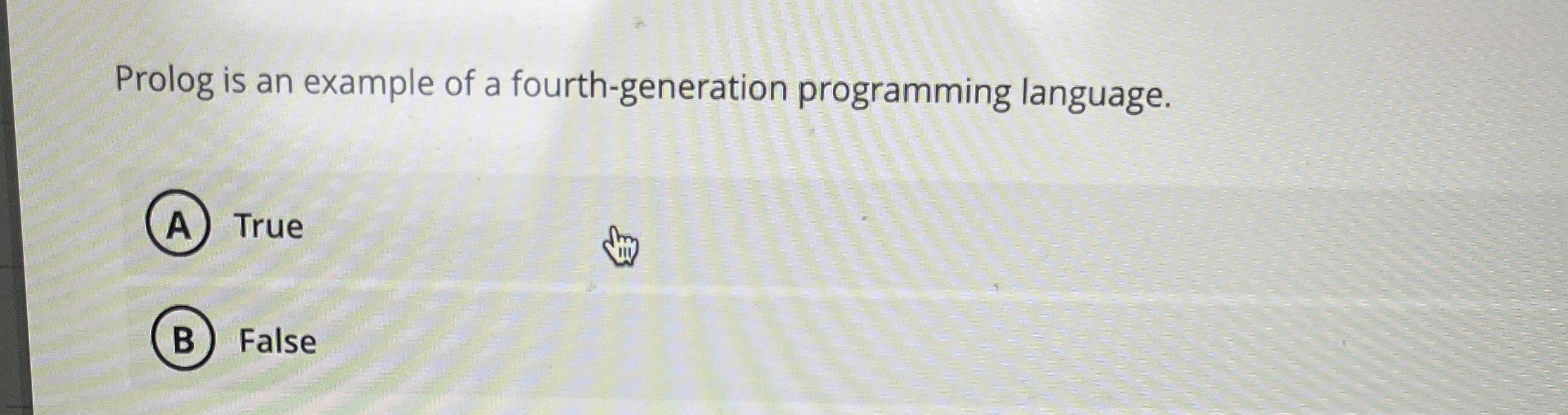 Prolog is an example of a fourth - generation