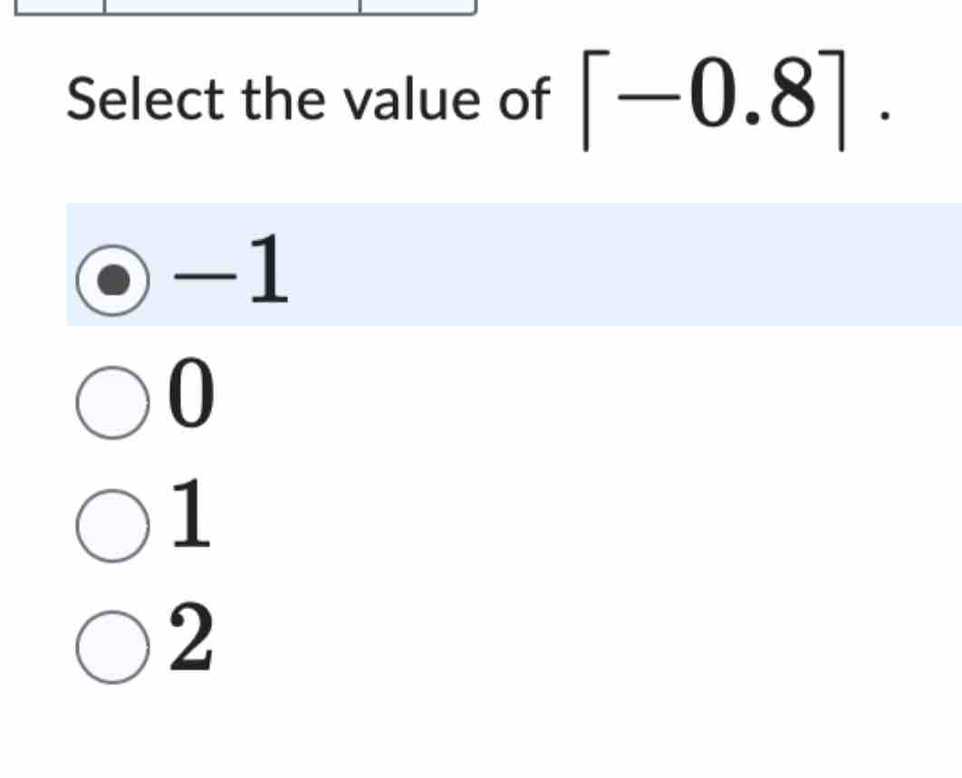 Select the value of | ~ - 0 . 8 ~ | . - 1 0 1 2