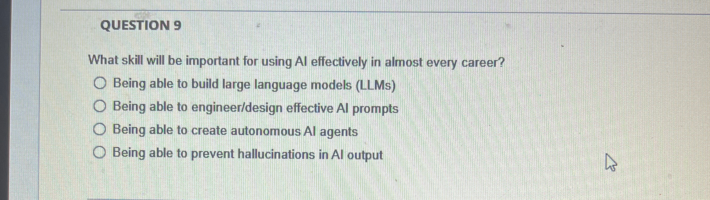 QUESTION 9 What skill will be important for using