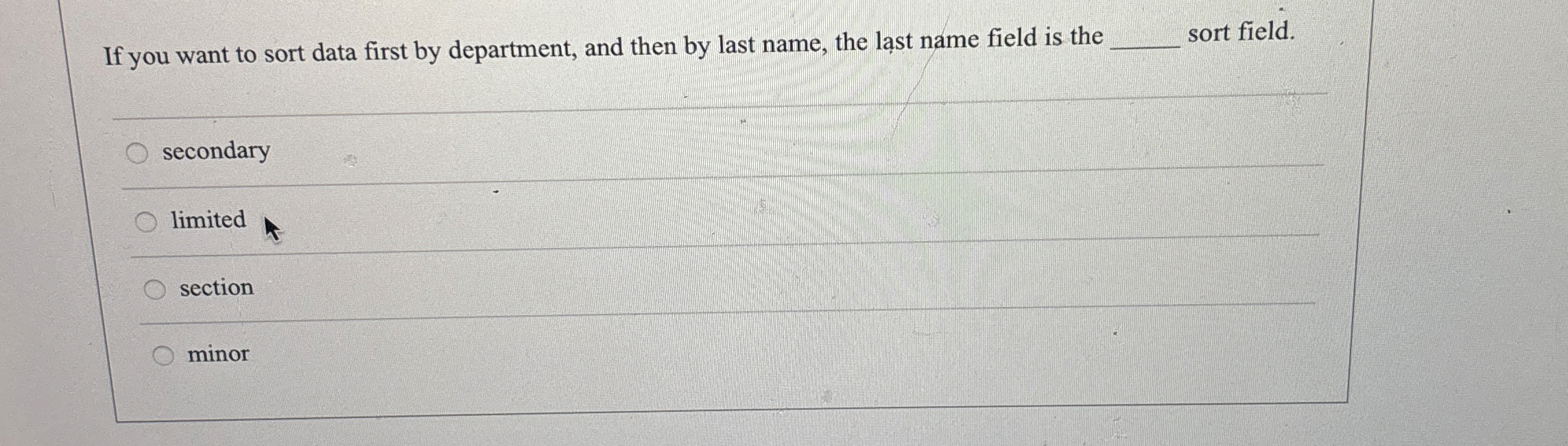 If you want to sort data first by department, and