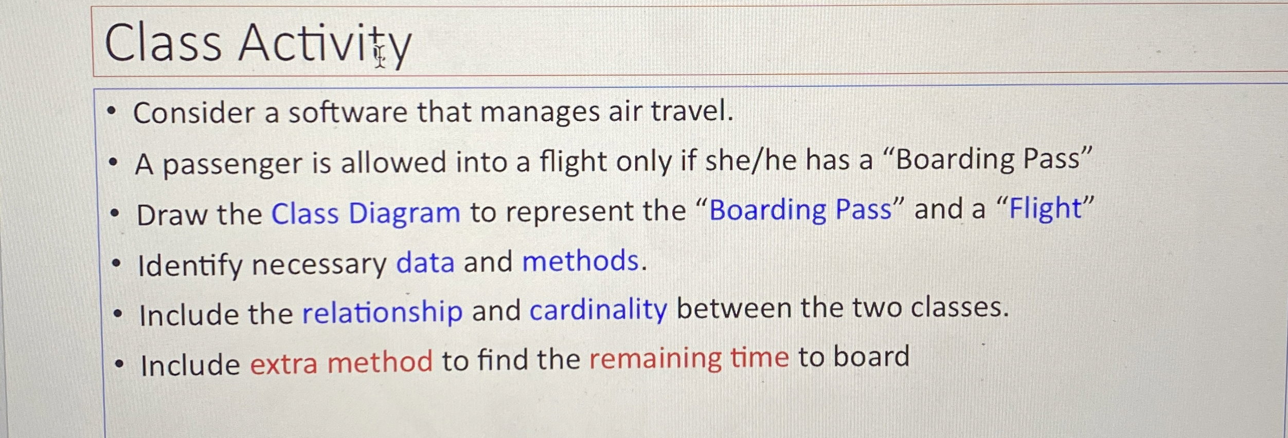 Class Activity Consider a software that manages