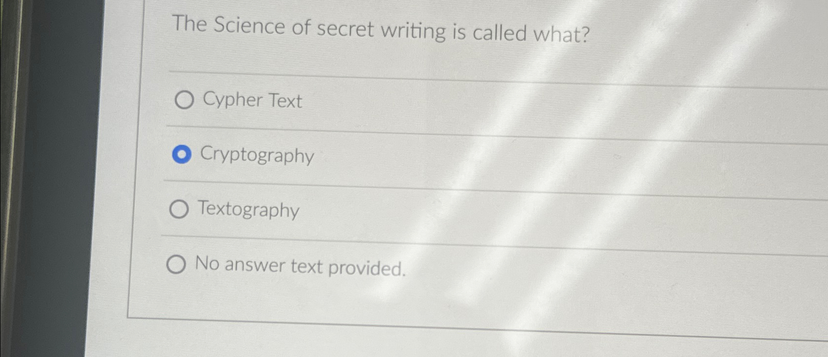 The Science of secret writing is called what?
