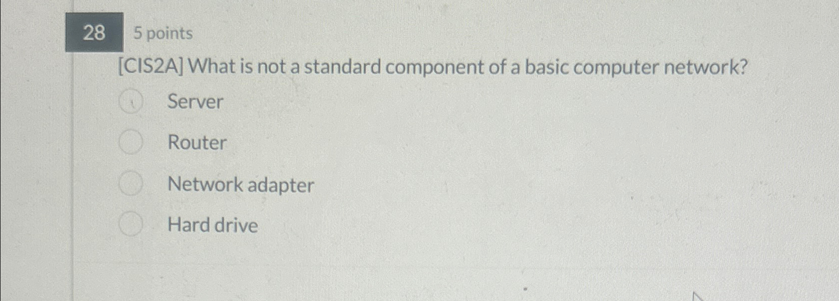 2 8 5 points [ CIS 2 A ] What is not a standard