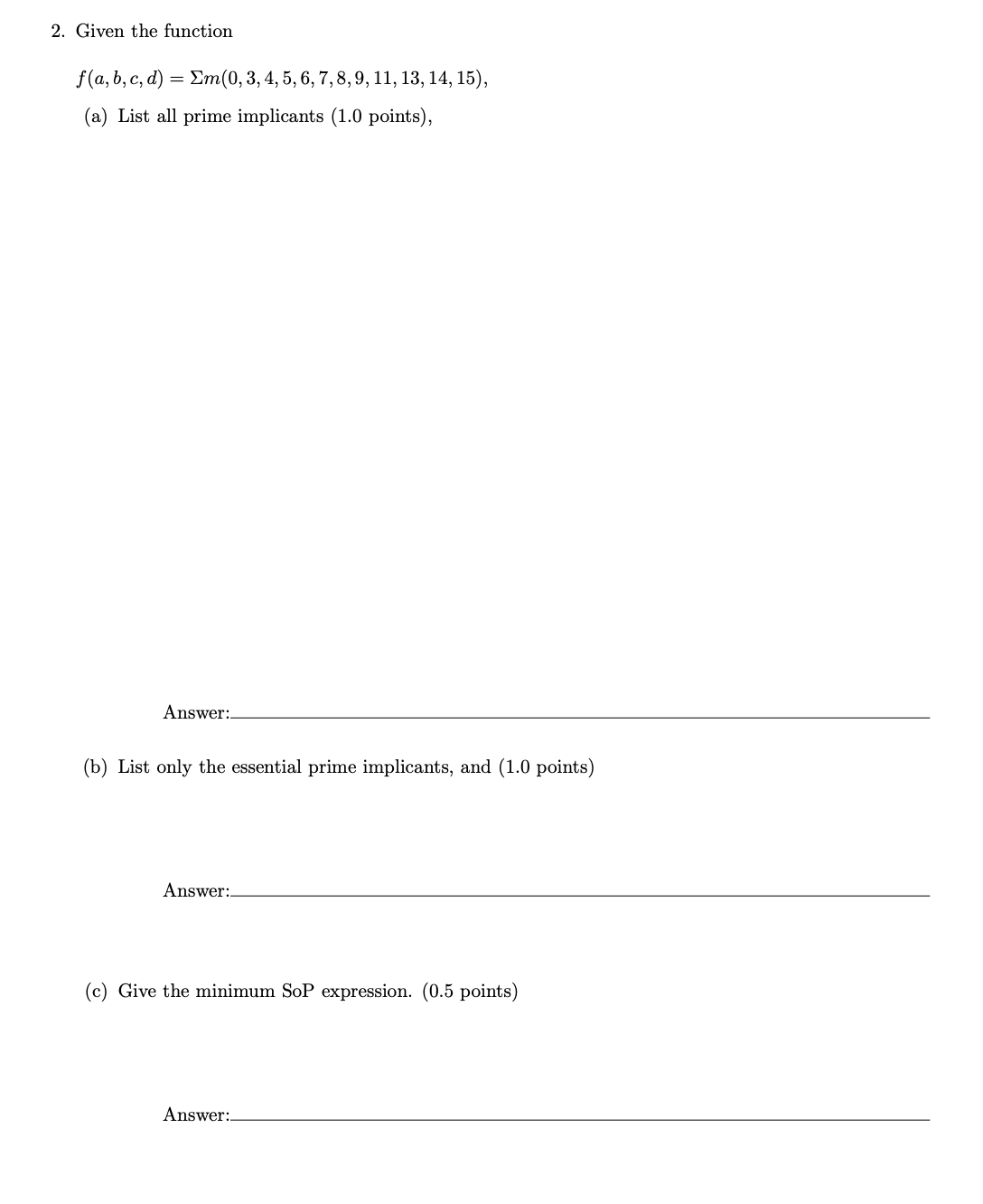 Given the function f ( a , b , c , d ) = m ( 0 ,