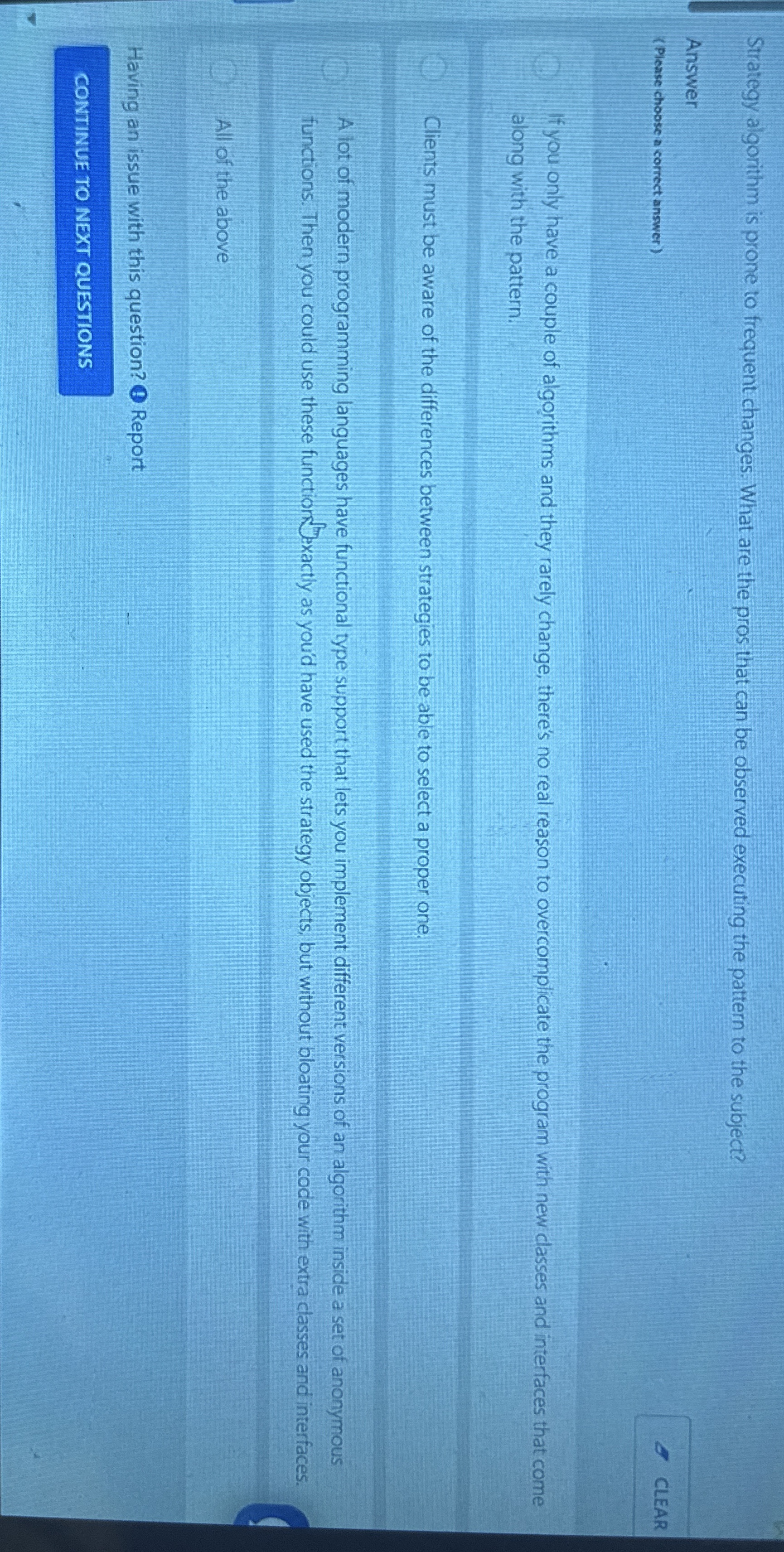 Strategy algorithm is prone to frequent changes.