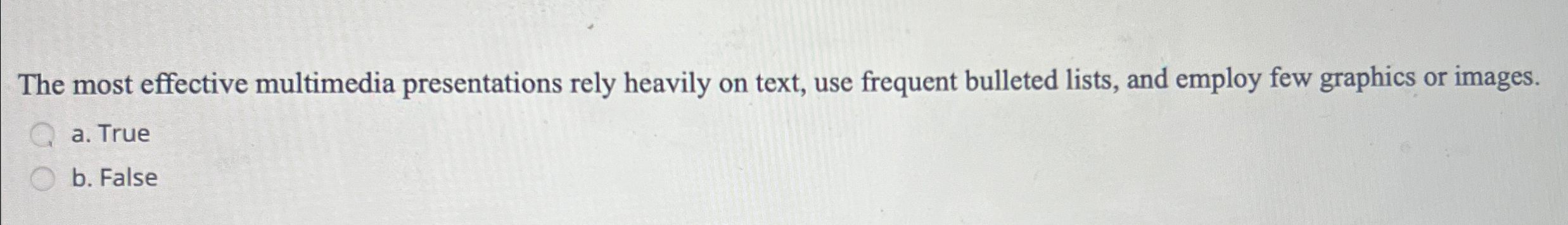 The most effective multimedia presentations rely