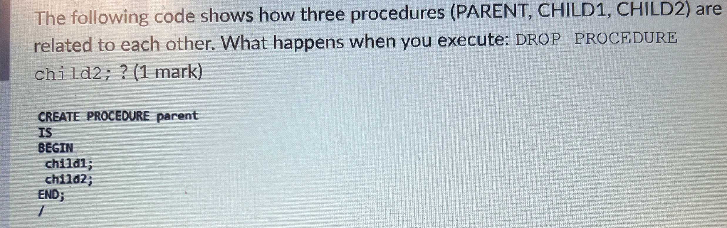 The following code shows how three procedures (