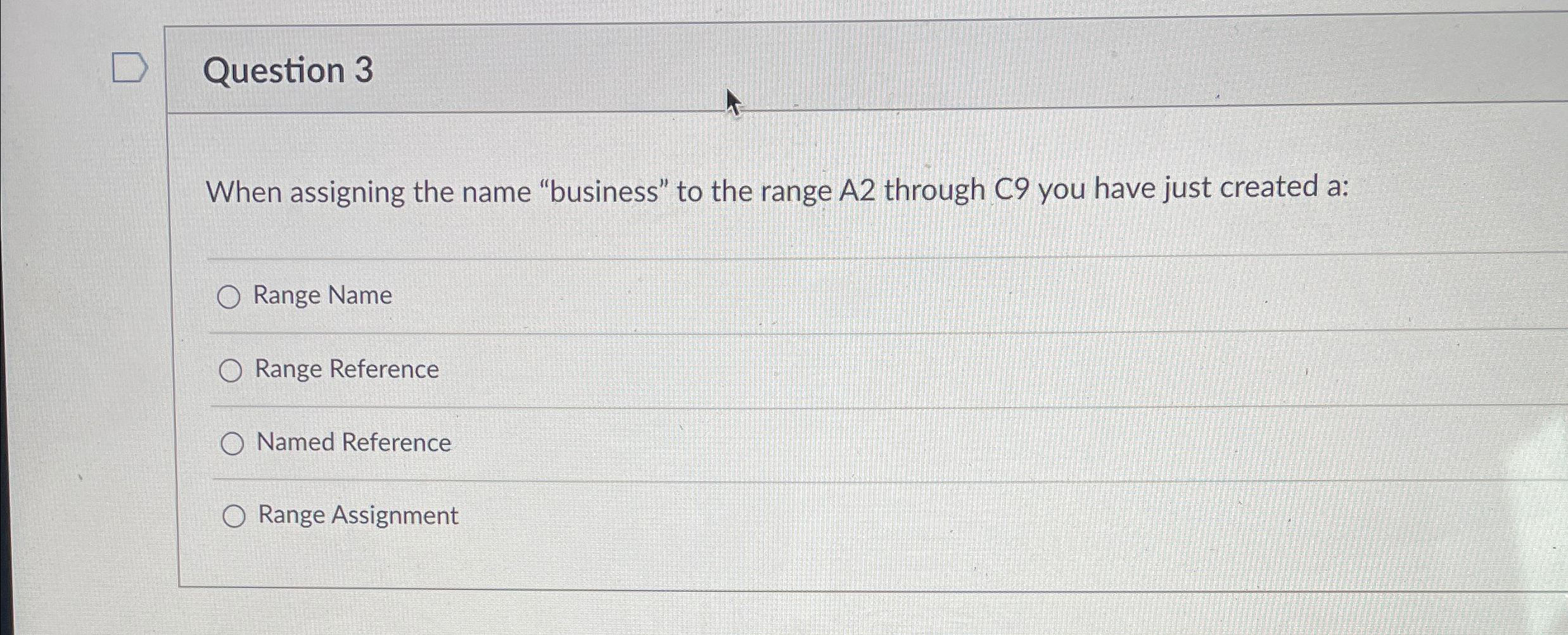 Question 3 When assigning the name "business" to