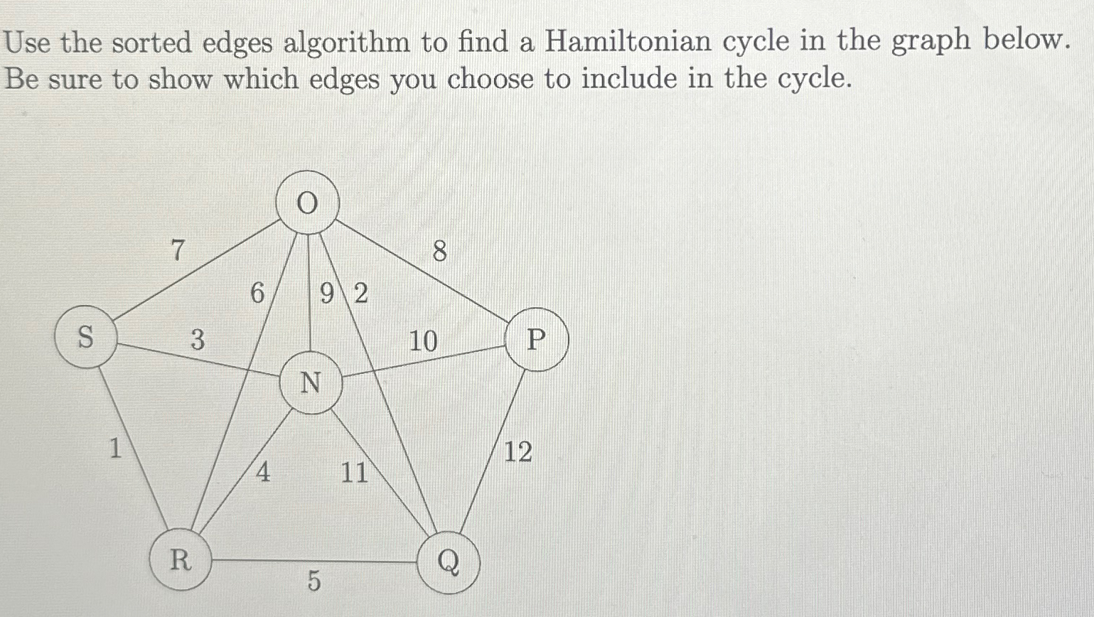 Use the sorted edges algorithm to find a