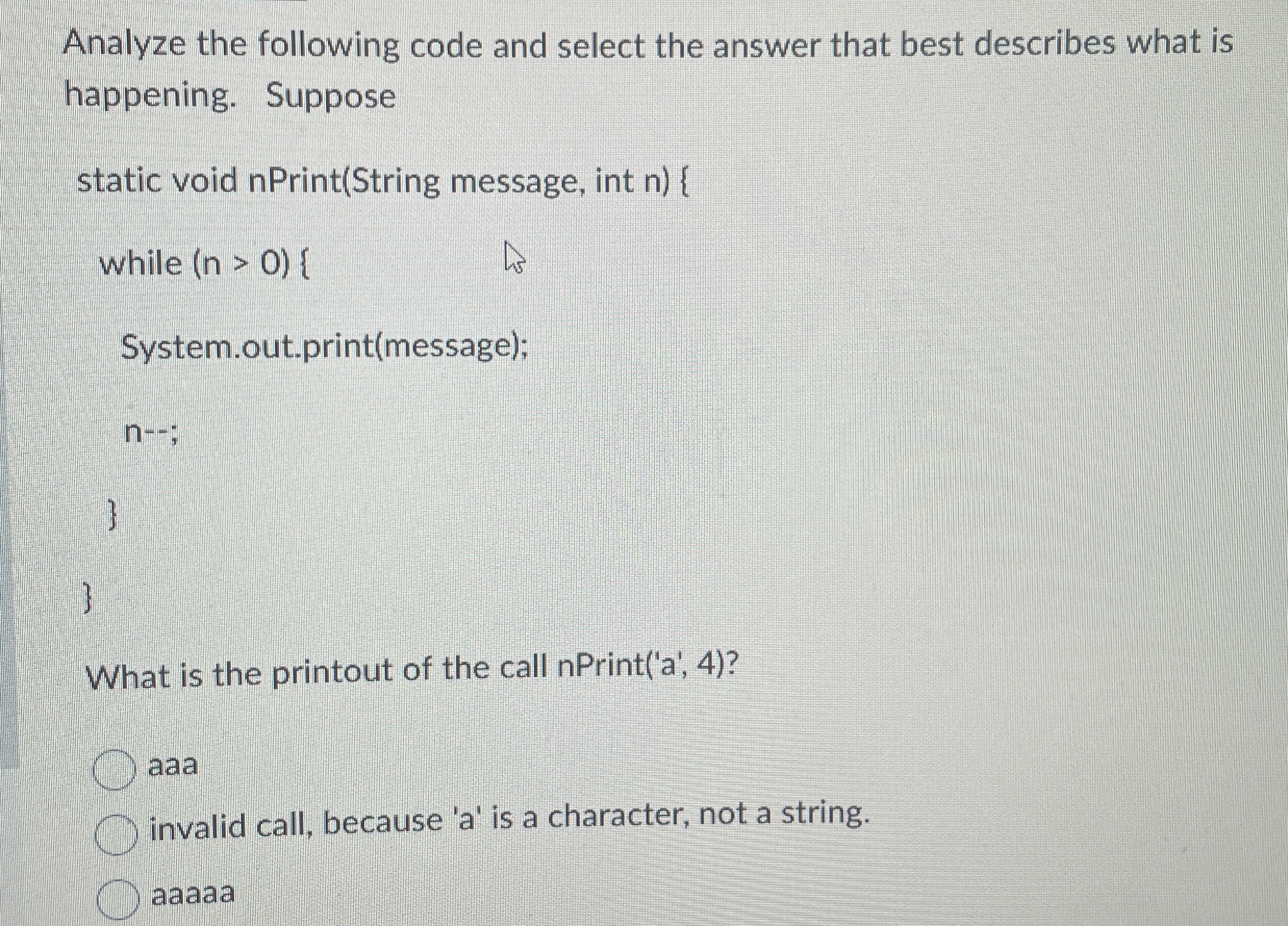 Analyze the following code and select the answer