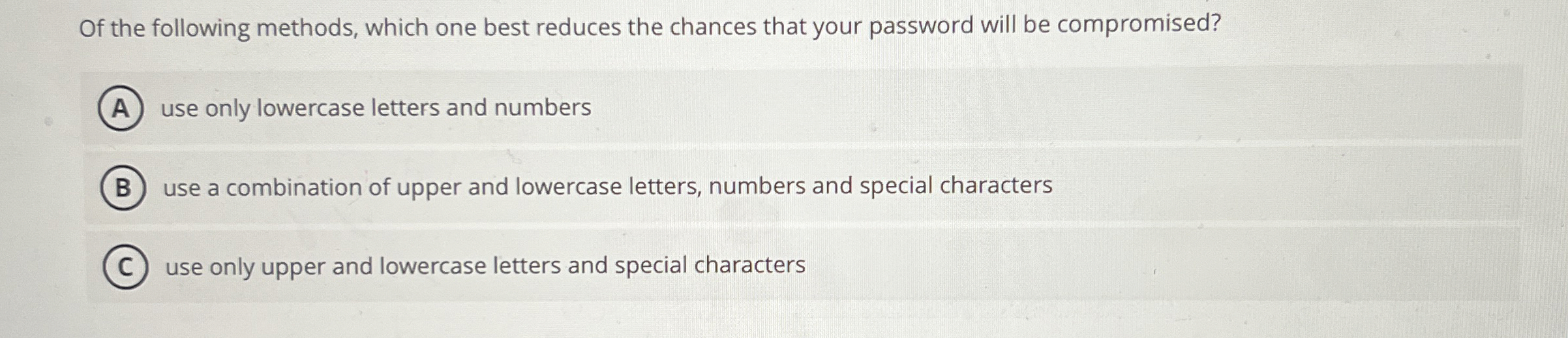 Of the following methods, which one best reduces