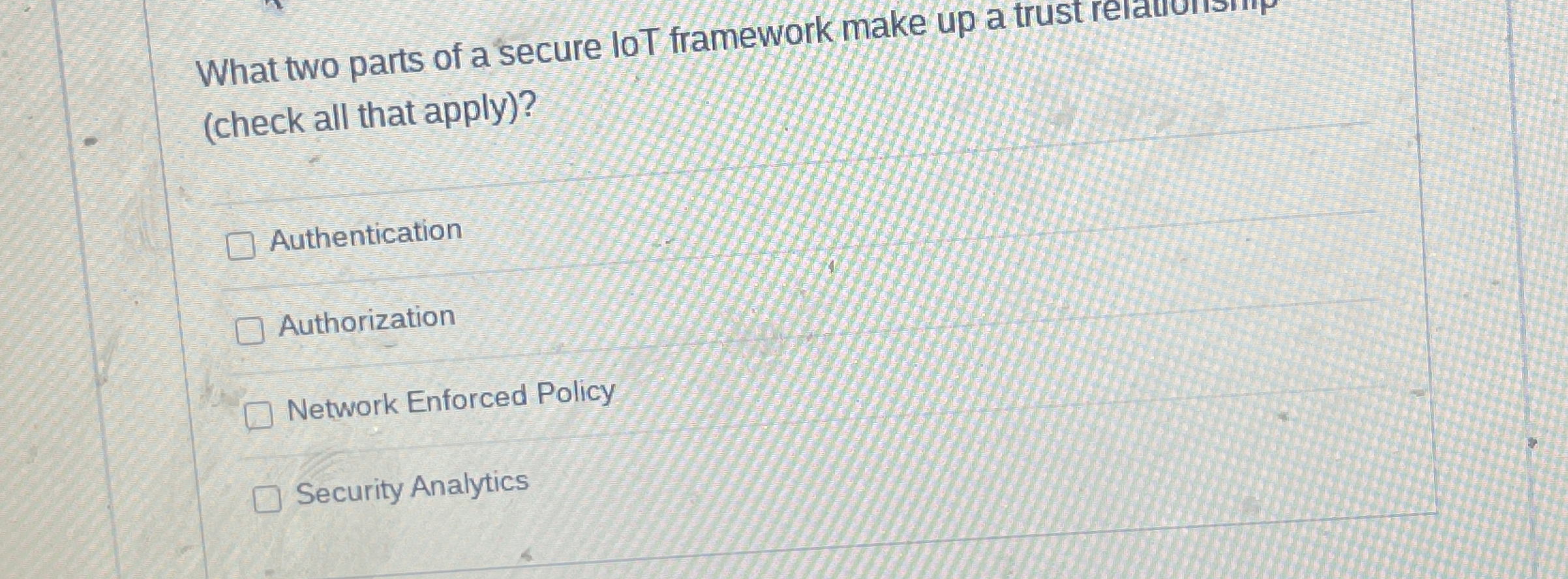 What two parts of a secure loT framework make up