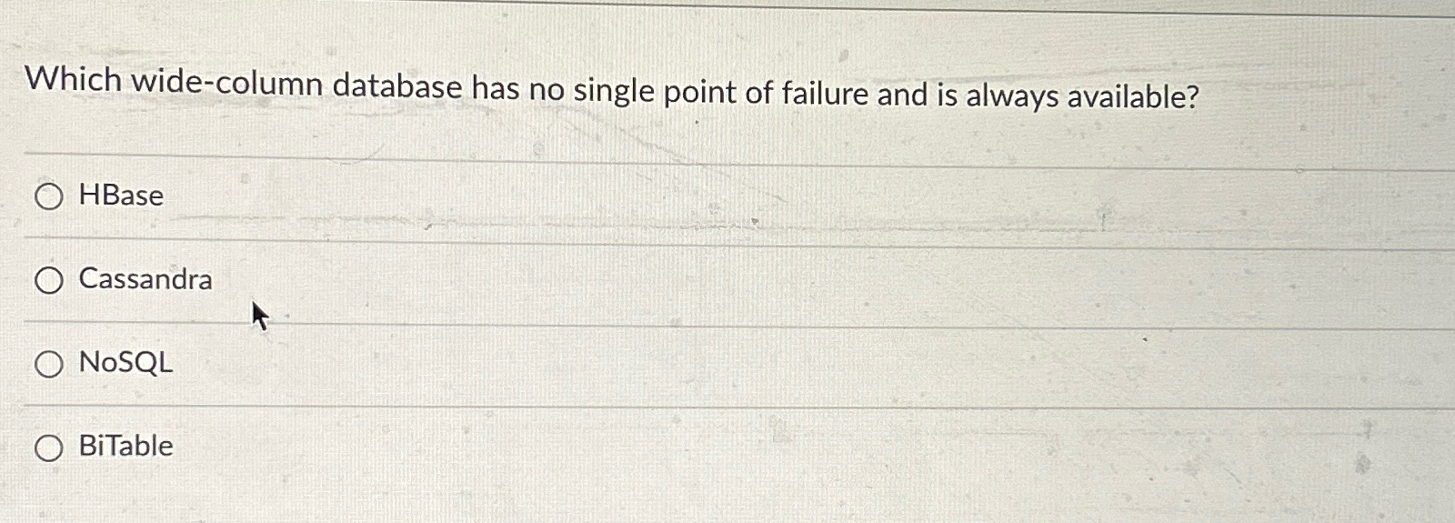 Which wide - column database has no single point