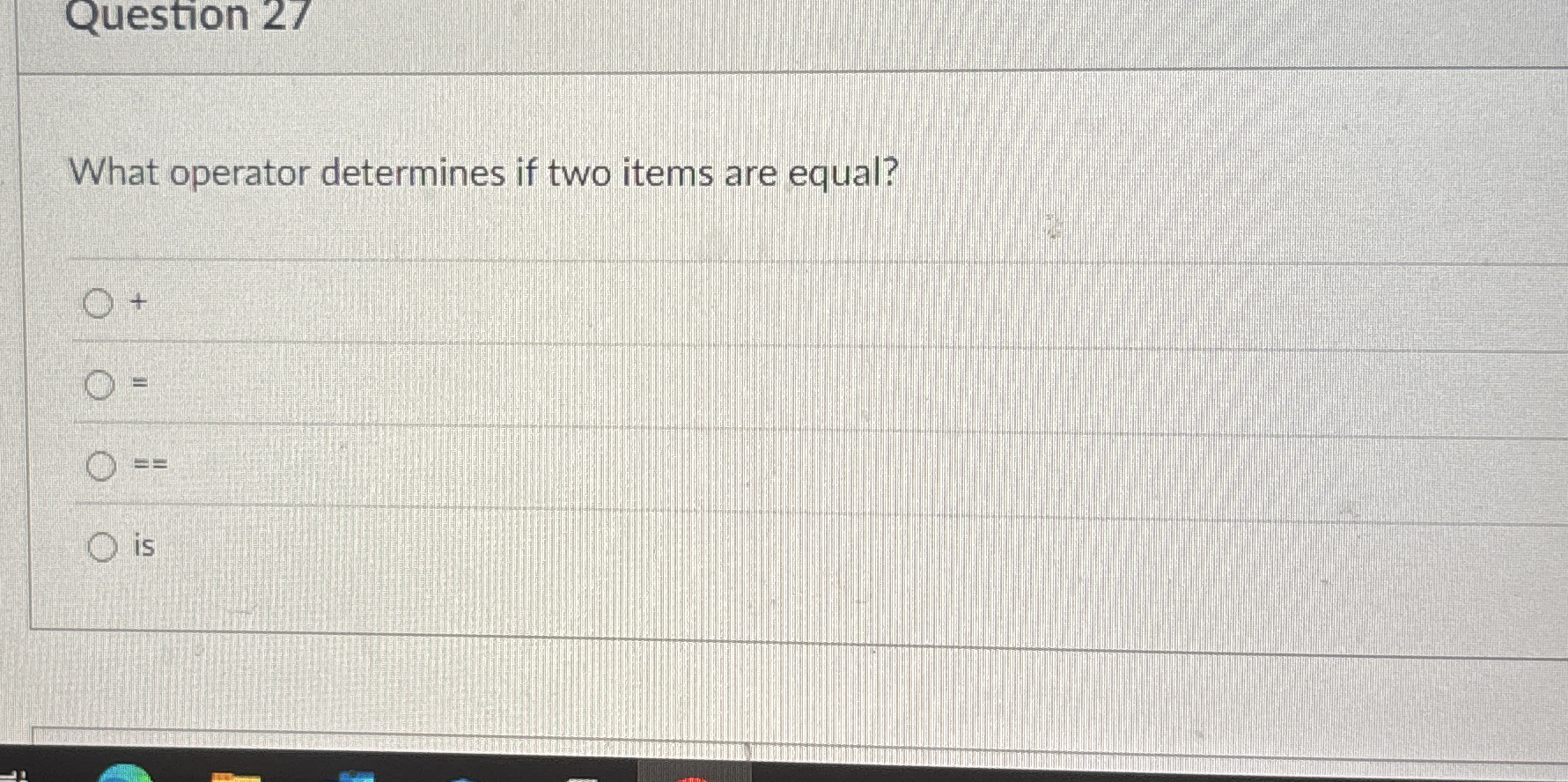 Question 2 7 What operator determines if two