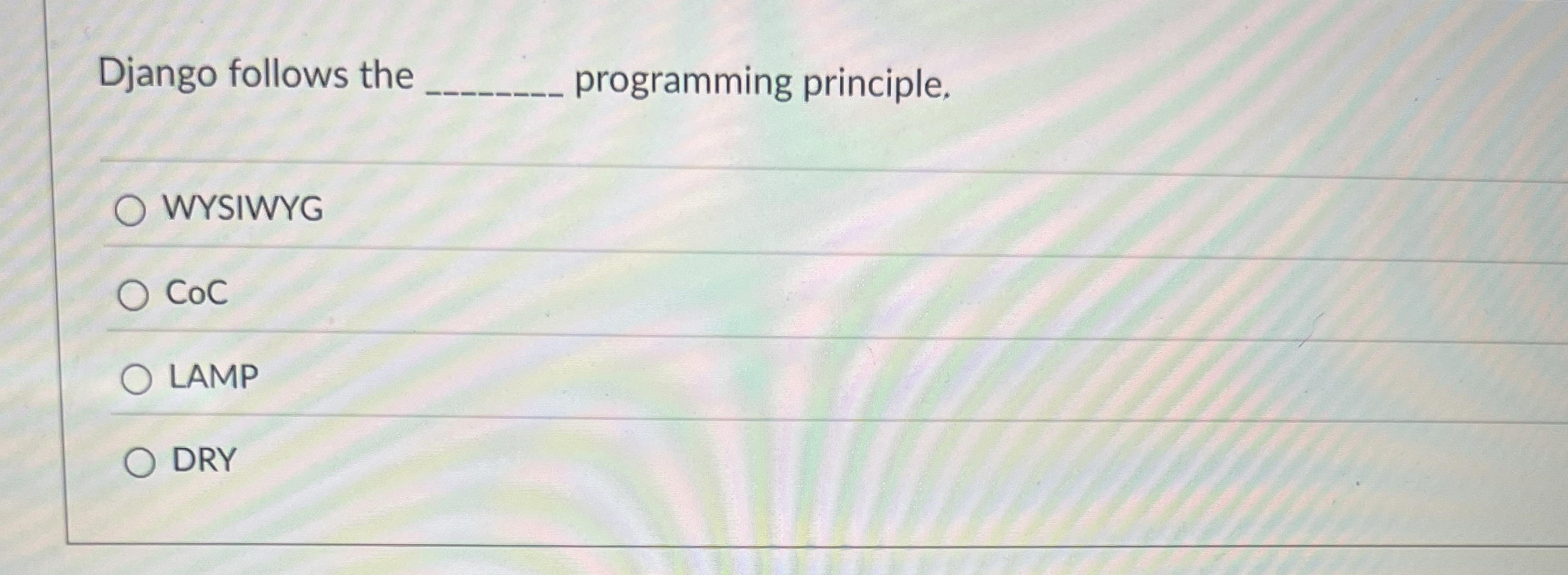 Django follows the q , programming principle.