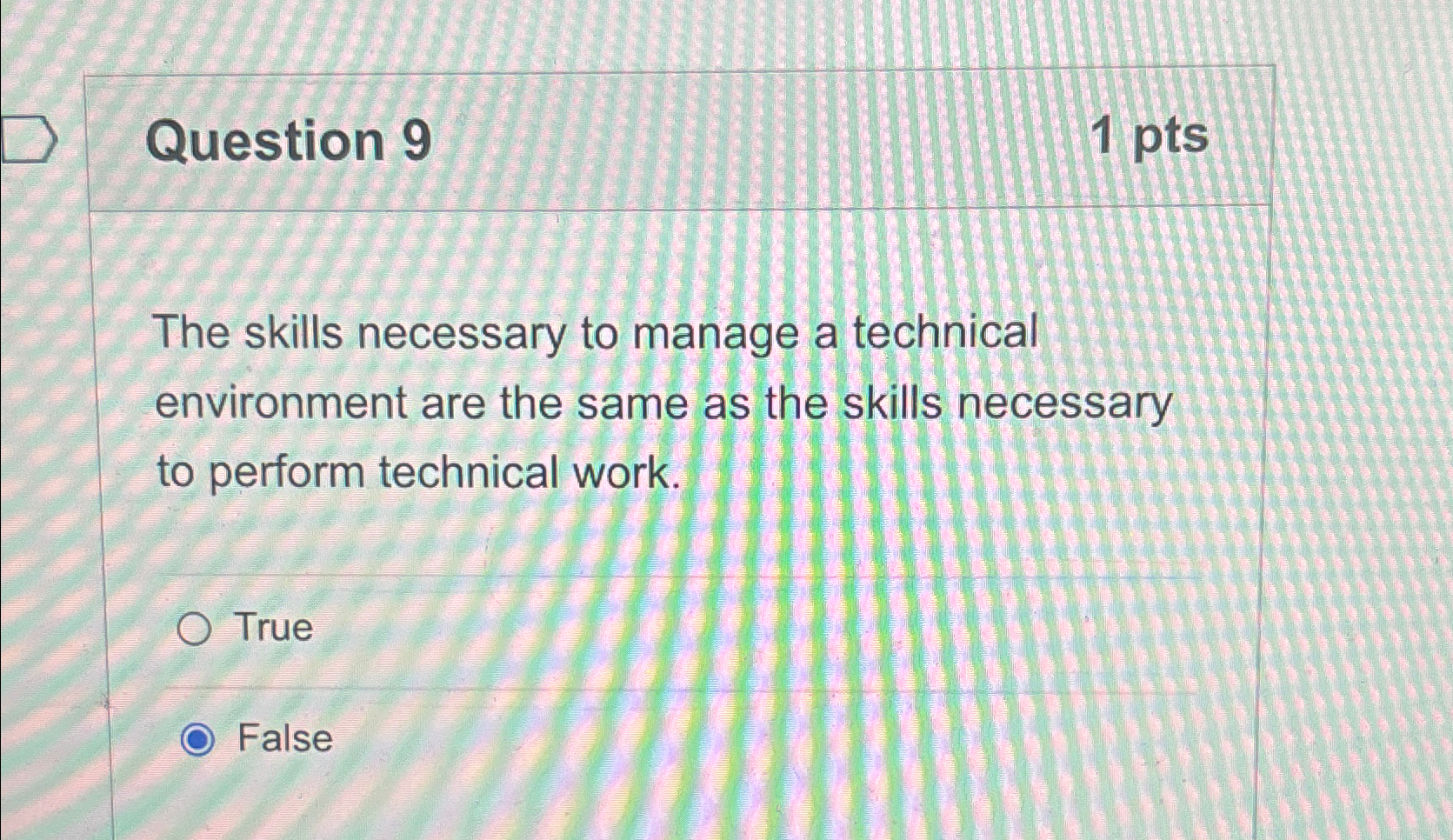 Question 9 1 p t s The skills necessary to manage