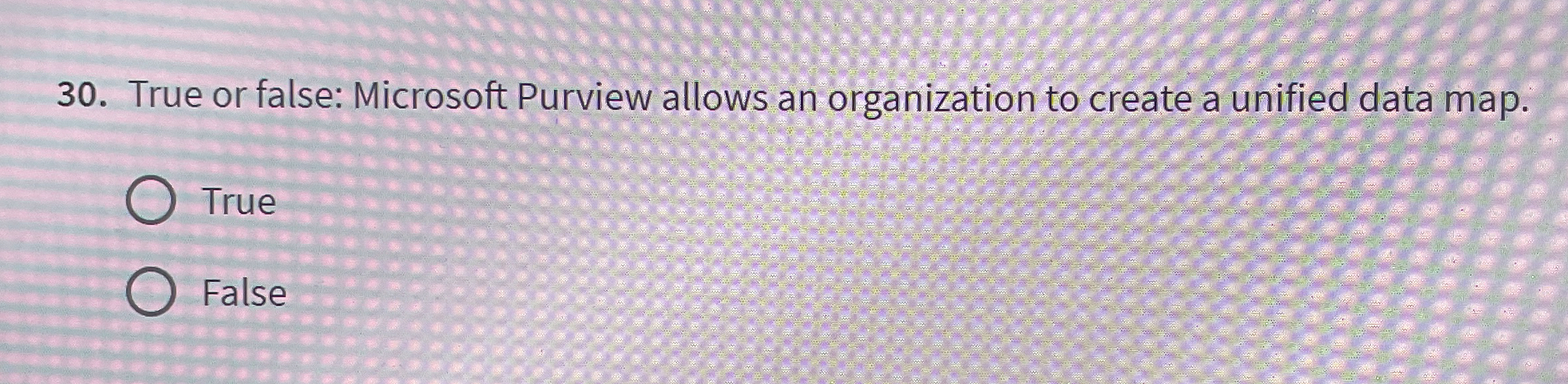 True or false: Microsoft Purview allows an