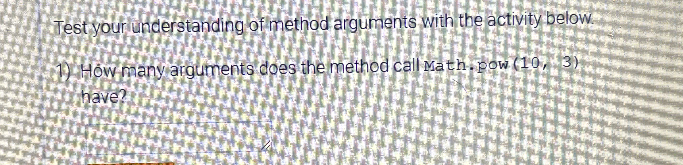 Test your understanding of method arguments with