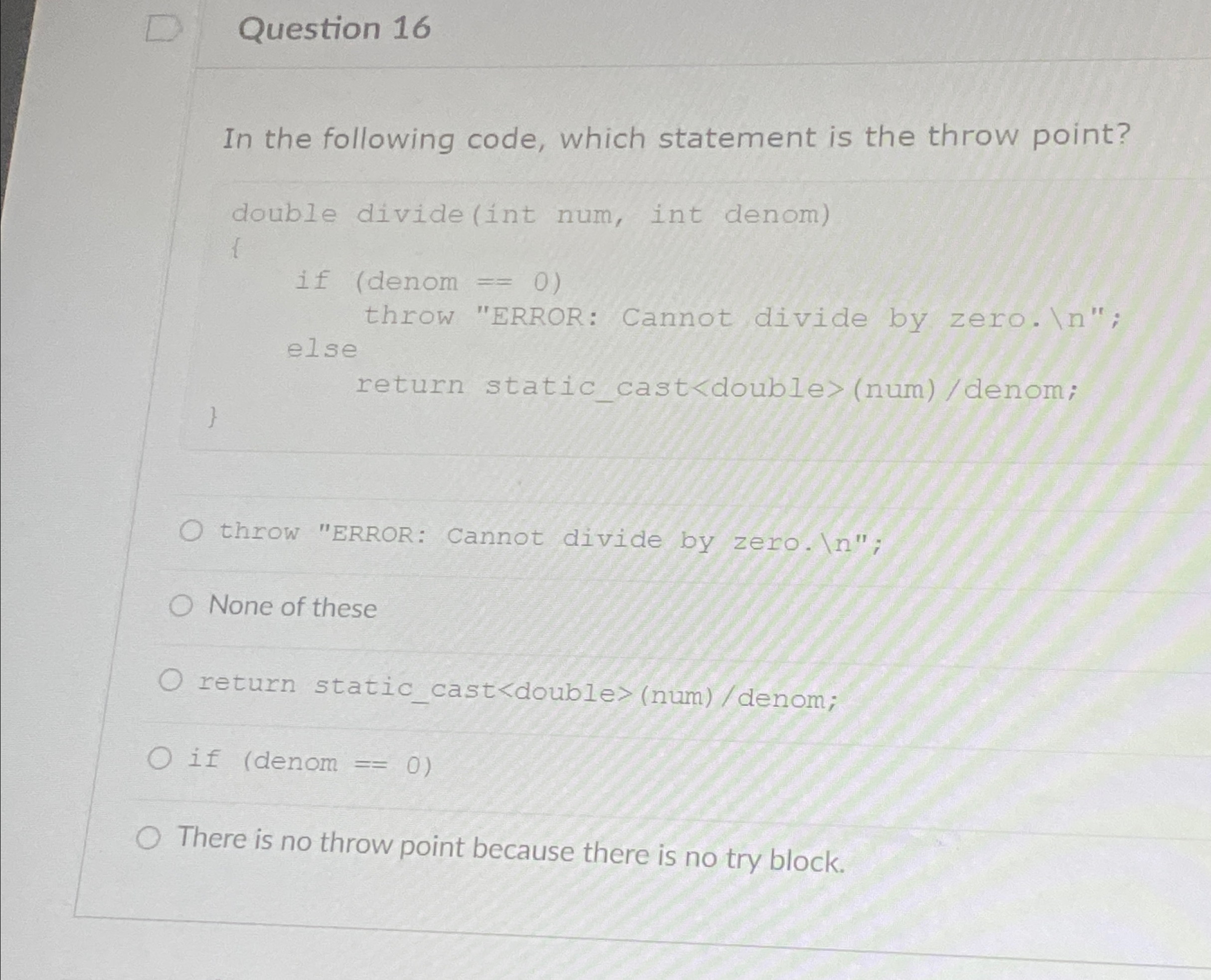 Question 1 6 In the following code, which