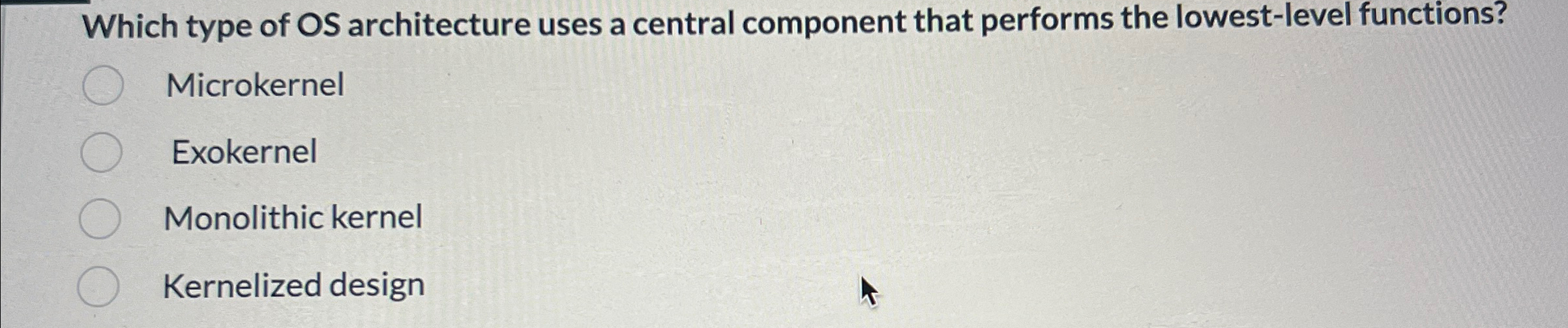 Which type of OS architecture uses a central