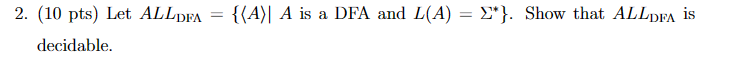 Let A L L D F A = { ( : A : ) | A is a DFA and {